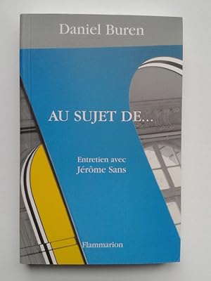 Au Sujet de ( Entretien avec Jérôme SANS )