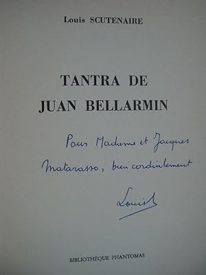 Tantra de Juan Bellarmin [ ENVOI de l' Auteur à MATARASSO ]