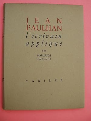Jean PAULHAN : L' Ecrivain Appliqué [ Edition Numérotée ]