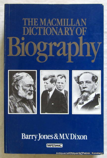 The Macmillan Dictionary of Biography London, Papermac, 1982 2 Bl, 854 S Or-Brosch; minimal angestaubt (ISBN 0333324927) - Jones, Barry and M. V. Dixon.