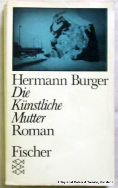 Die Künstliche Mutter Roman Frankfurt, Fischer Taschenbuch Verlag, 1986 Kl-8vo 262 S, 5 Bl Or-Kart; Rücken mit minimalen Gebrauchsspuren, leicht fleckig (Fischer TB 5962) (ISBN 3596259622)