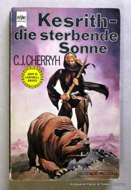 Kesrith - die sterbende Sonne. Science Fiction-Roman. Übers. von Thomas Schichtel. München, Heyne, 1982. 319 S. Or.-Brosch.; etw. gebraucht. (Heyne SF 3857). (ISBN 3453307879). - Deutsche Erstveröffentlichung. - Cherryh, C. J.