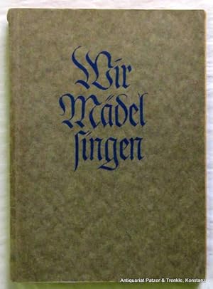 Liederbuch des Bundes Deutscher Mädel. Wolfenbüttel, Kallmeyer, 1937. 1 Bl., 190 S., 5 Bl. Or.-Kart.