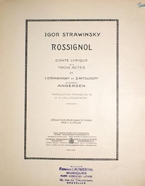 Rossignol. Conte lyrique en trois actes de I. Strawinsky et S. Mitousoff d`après Andersen. Traduc...