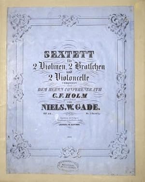 [Op. 44] Sextett für 2 Violinen, 2 Bratschen und 2 Violoncelle. Op. 44