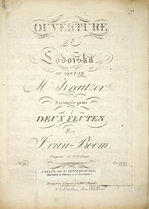 Ouverture de Lodoiska. Musique de Mr. Kreutzer. Arrangée pour deux flûtes par J. van Boom