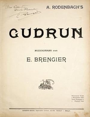 A. Rodenbach`s Gudrun. Muziekdrama van E. Brengier. Vlaamsche tekst, deutscher Text, texte frança...