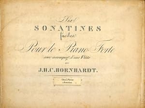 Six sonatines faciles pour le piano-forte avec accompagnement d`une flûte