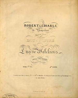 Robert le Diable de Meyerbeer. Arrangé pour deux flûtes. Divisé en 3 suites [handschr.:] 1) suite