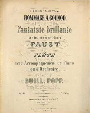Hommage à Gounod. Fantaisie brillante sur des thèmes de l`opéra Faust pour flûte avec accompagnem...