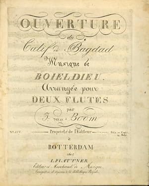 Ouverture du Calif de Bagdad. Musique de Boieldieu. Arrangée pour deux flûtes par J. van Boom