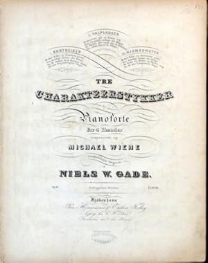 [Op. 18] Tre charakterstykker for pianoforte for 4 haender. Op. 18