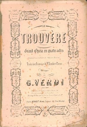 Le trouvère. Grand opéra en quatre actes. Reésenté sur le Théâtre de l`Op;era National. Traductio...