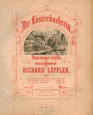 Die Lauterbacherin. Steirische Idylle für das Pianoforte. Op. 41. A. Für das Pianoforte zu zwei H...