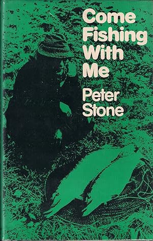 Come Fishing With Me By Peter Stone Abebooks