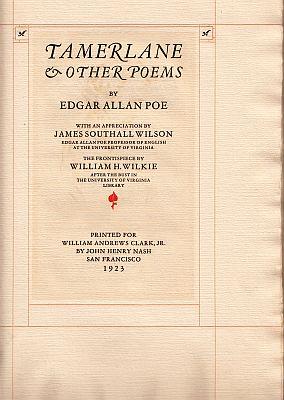 Tamerlane & Other Poems. With an Appreciation by James Southall Wilson. The Frontispice by Willia...