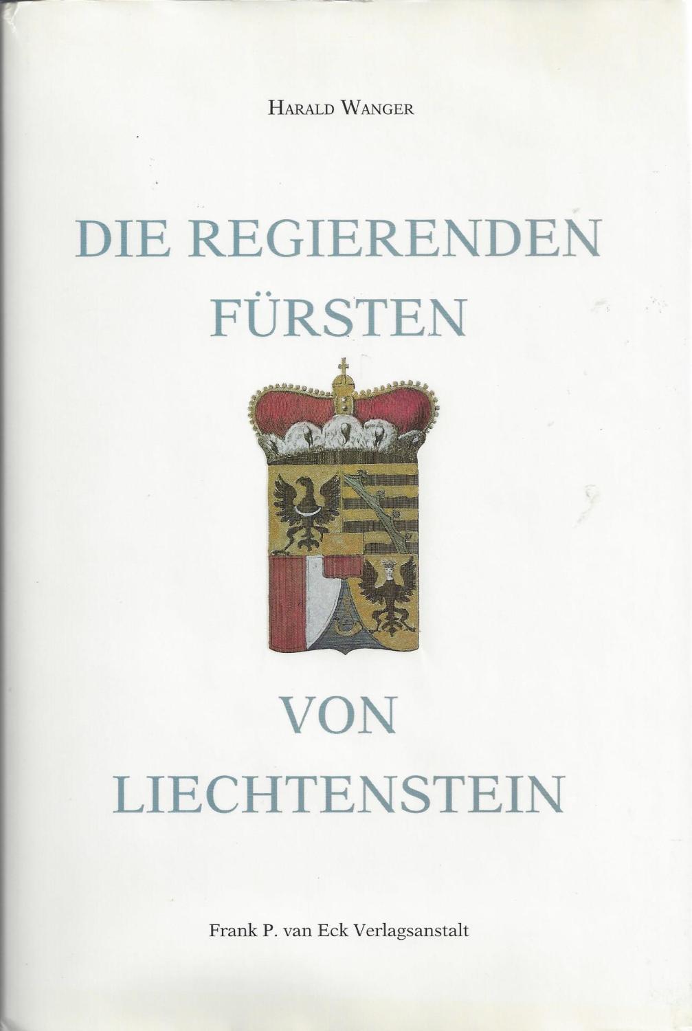 Die Regierenden Fürsten von Liechtenstein