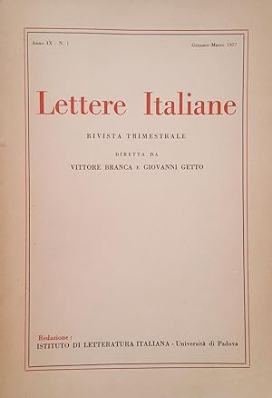 Lettere Italiane. Rivista trimestrale diretta da Vittore Branca e Giovanni Getto. Anno IX - N. 1,...