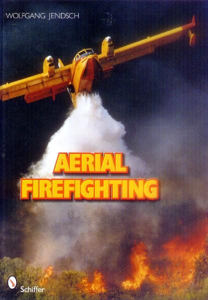 Aerial Firefighting - Jendsch, Wolfgang