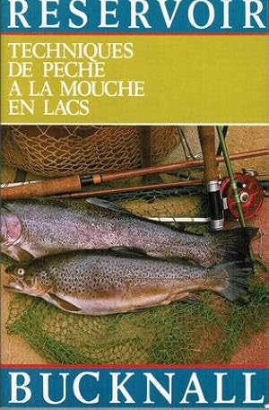 Techniques modernes de pêche à la mouche en lacs et en réservoirs