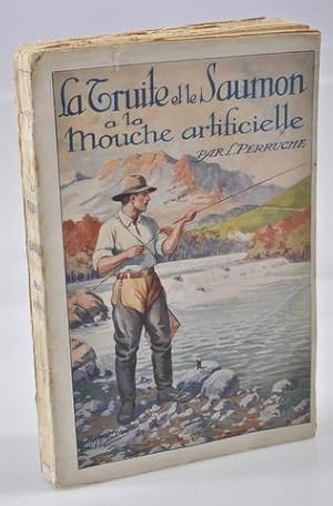 LA PÊCHE DE LA TRUITE ET DU SAUMON A LA MOUCHE ARTIFICIELLE