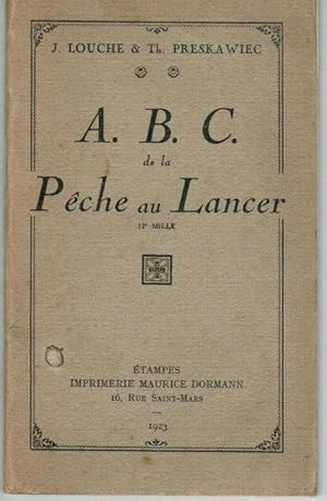 A. B. C. de la PECHE au LANCER