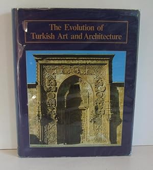 The Evolution of Turkish Art and Architecture