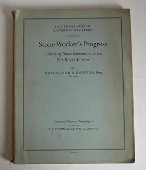 The Stone-Worker's Progress: A Study of Stone Implements in the Pitt Rivers Museum