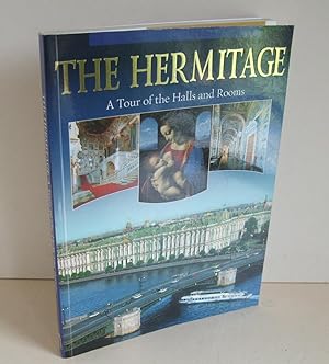 The Hermitage: A Tour of the Halls and Rooms