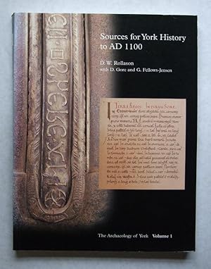 Sources for York History to AD 1100. The Archaeology of York Volume 1