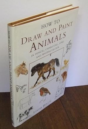 How to Draw and Paint Animals in Pencil, Charcoal, Line and Watercolour