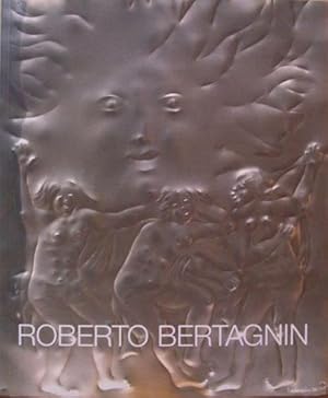 ROBERTO BERTAGNIN Opere scelte - Milano Biblioteca Umanistica dell'Incoronata 1 - 19 ottobre 2008