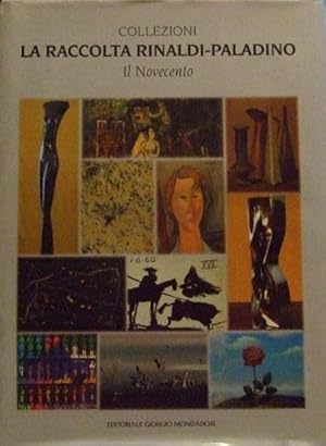 LA RACCOLTA RINALDI - PALADINO IL NOVECENTO