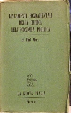 LINEAMENTI FONDAMENTALI DELLA CRITICA DELL'ECONOMIA POLITICA 1857 - 1858 Presentazione traduzione...