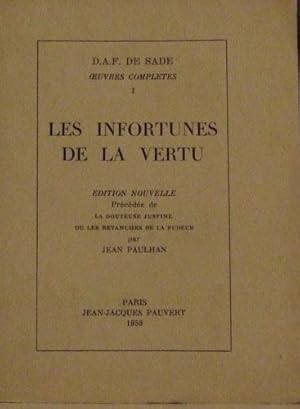 LES INFORTUNES DE LA VERTU PRECEDEE DE LA DOUTEUSE JUSTINE OU LES REVANCHES DE LA PUDEUR - PAR J....