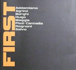 FIRST Addamiano Agrimi Borghi Hugo Bustamante Isla Maggis Pizzi Cannella Rognoni Salvo. Pubblicaz...