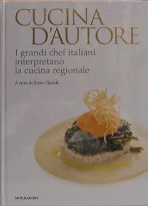 CUCINA D'AUTORE I grandi chef italiani interpretano la cucina regionale