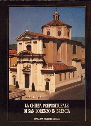 LA CHIESA PREPOSITURALE DI SAN LORENZO IN BRESCIA