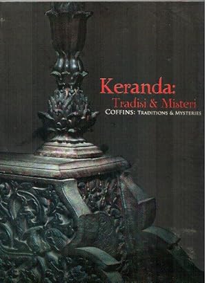 Keranda: Tradisi & Misteri/Cofffins: Traditions & Mysteries