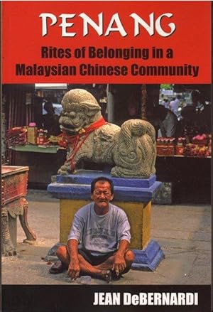 Penang : Rites of Belonging in a Malaysian Chinese Community