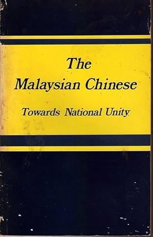 The Malaysian Chinese: Towards National Unity