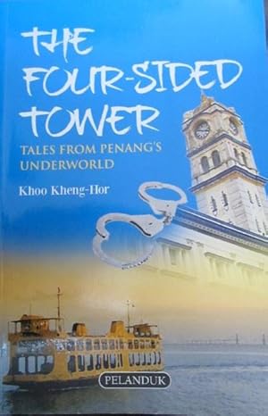 The Four-Sided Tower: Tales from Penang's Underworld