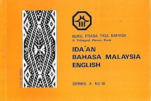A Trilingual Phrasebook/Buku Frasa Tiga Bahasa: Ida'an-Bahasa Malaysia-English