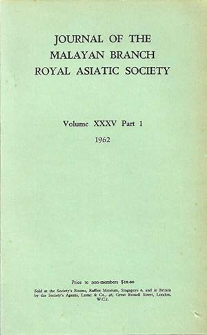 Journal of the Malayan Branch of the Royal Asiatic Society Journal Volume XXXV Part 1 - 1962