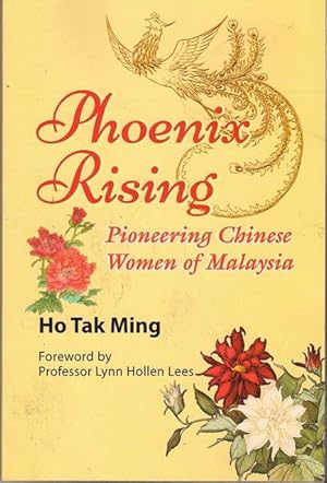 Phoenix Rising, Pioneering Chinese Women of Malaysia