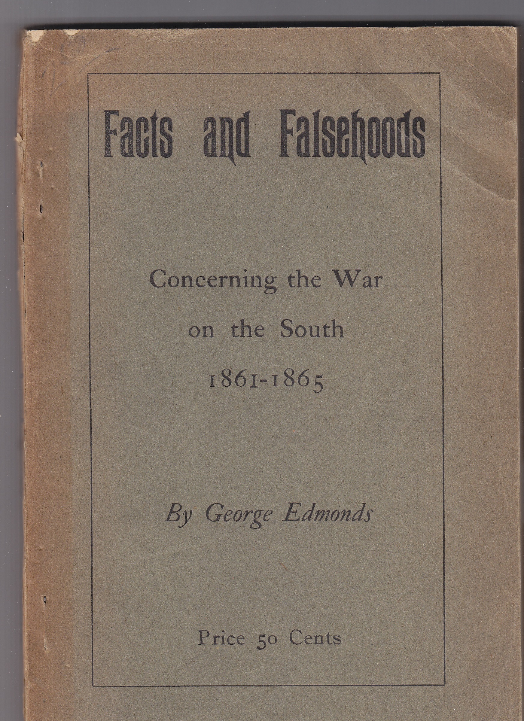 Facts And Falsehoods Concerning The War On The South 1861