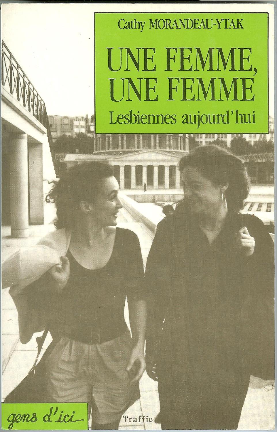 Une femme, une femme;lesbiennes aujourd'hui - Cathy Morandeau-Ytak