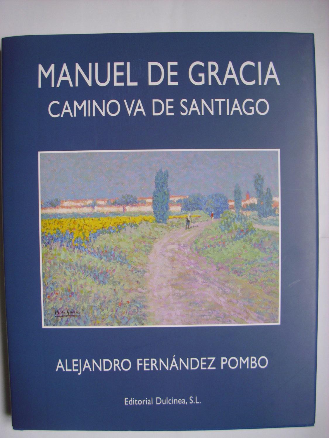 Manuel de Gracia camino va de Santiago - Fernández Pombo, Alejandro (1930-2013)