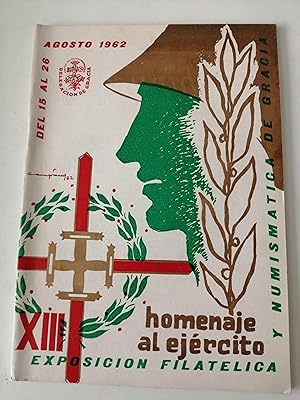 Exposición Filatélica y Numismática de Gracia : homenaje al ejército, del 15 al 26 agosto 1962
