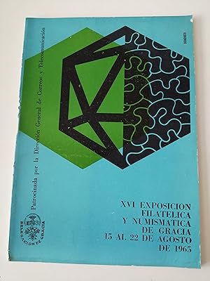 XVI Exposición Filatélica y Numismática de Gracia : del 15 al 22 de agosto de 1965